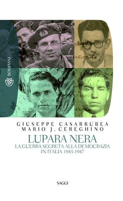 Lupara nera. La guerra segreta alla democrazia in Italia (1943-1947) - Giuseppe Casarrubea,Mario José Cereghino - ebook