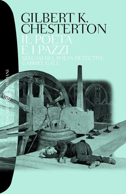 Il poeta e i pazzi. Sei casi del poeta detective Gabriel Gale - Gilbert Keith Chesterton,Frida Ballini - ebook