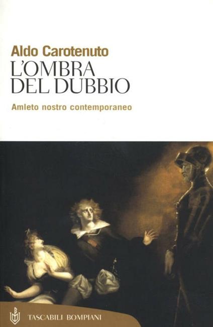 L' ombra del dubbio. Amleto nostro contemporaneo - Aldo Carotenuto - ebook