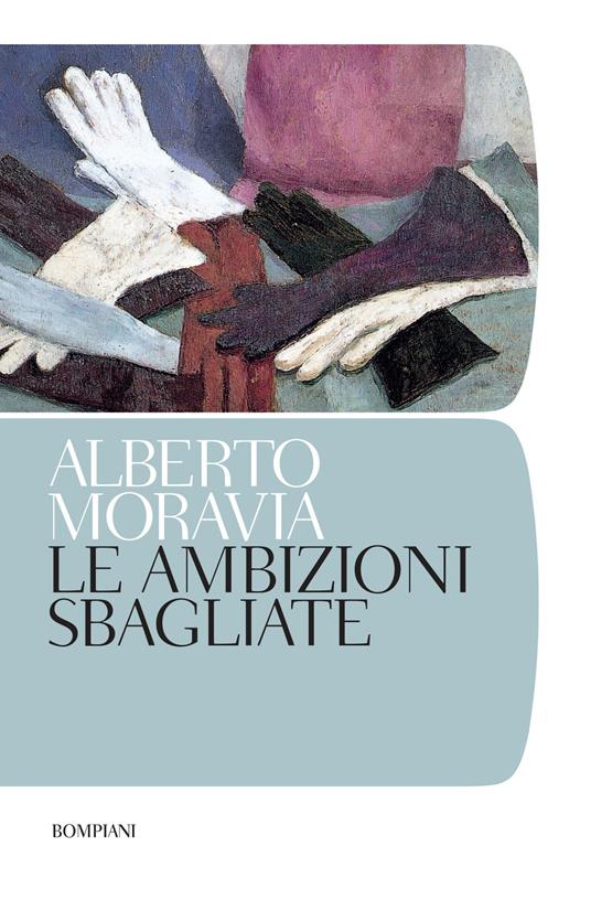 Le ambizioni sbagliate - Alberto Moravia - ebook