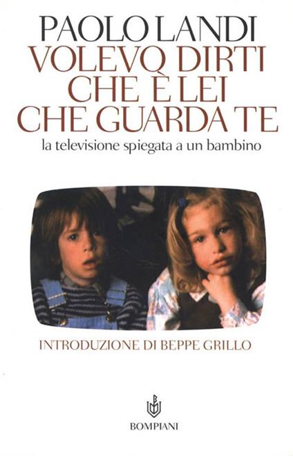 Volevo dirti che è lei che guarda te. La televisione spiegata a un bambino - Paolo Landi - ebook