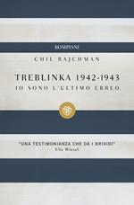 Treblinka 1942-1943. Io sono l'ultimo ebreo