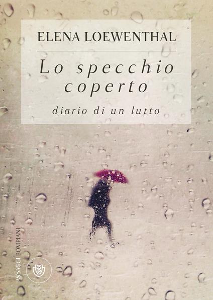 Lo specchio coperto. Diario di un lutto - Elena Loewenthal - ebook