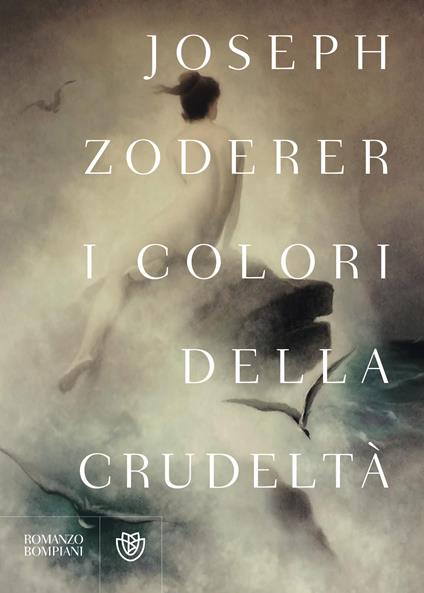 I colori della crudeltà - Joseph Zoderer,G. Agabio - ebook