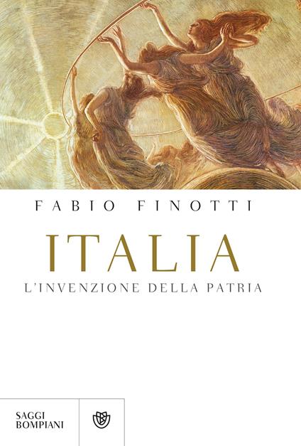 Italia. L'invenzione della patria - Fabio Finotti - ebook