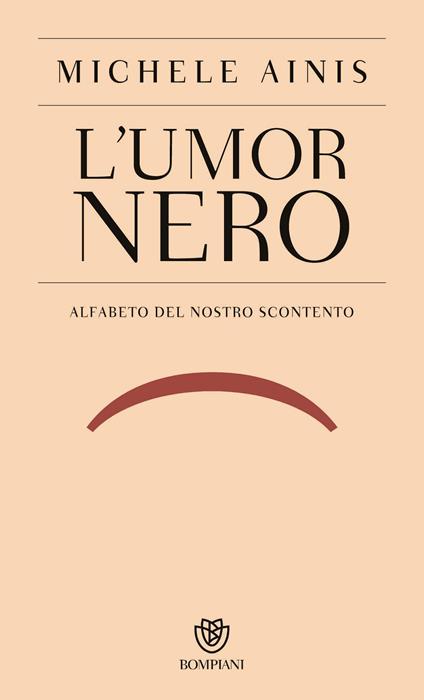 L' umor nero. Alfabeto del nostro scontento - Michele Ainis - ebook