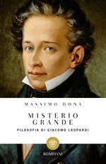 Misterio grande. Filosofia di Giacomo Leopardi