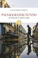 Paesaggio d'autunno. Un'indagine di Mario Conde