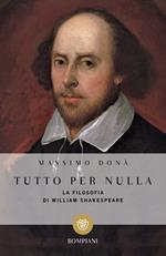 Tutto per nulla. La filosofia di William Shakespeare