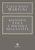 Giustizia, etica e politica nella città