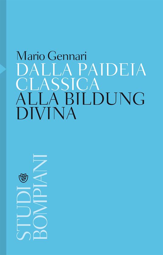 Dalla paideia classica alla Bildung divina - Mario Gennari - ebook