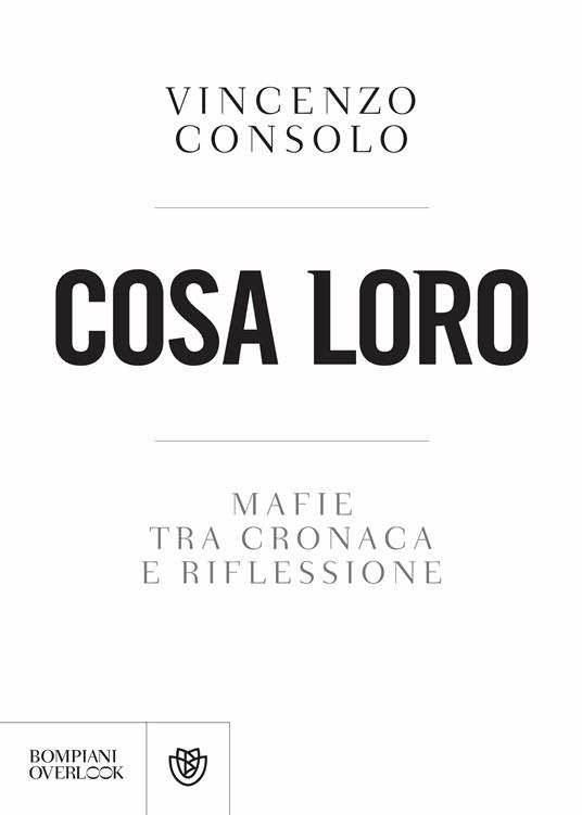 Cosa loro. Mafie tra cronaca e riflessione - Vincenzo Consolo - ebook