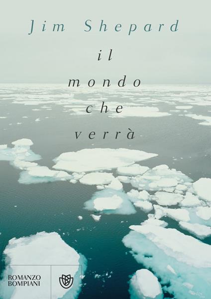 Il mondo che verrà - Jim Shepard,Elena Malanga - ebook