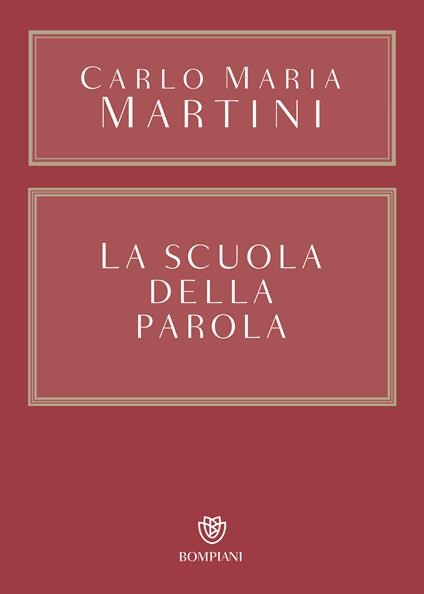 La scuola della Parola - Carlo Maria Martini,Giampiero Forcesi,Maurizio Teani - ebook