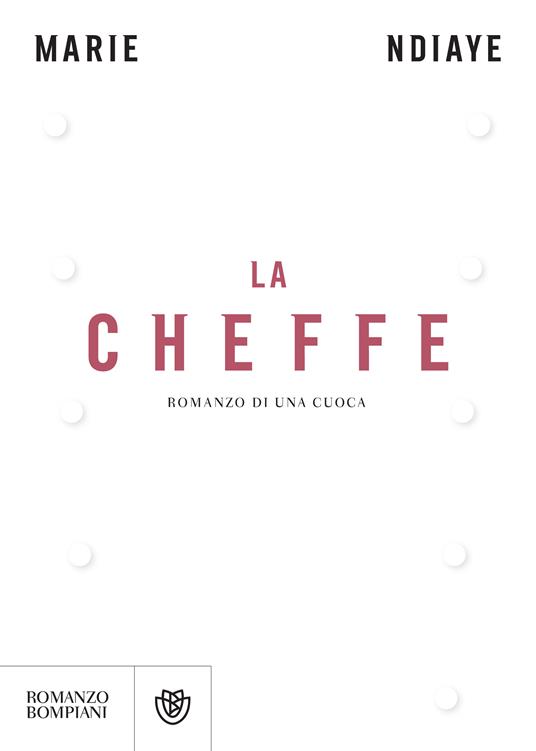 La cheffe. Romanzo di una cuoca - Marie Ndiaye,Antonella Conti - ebook