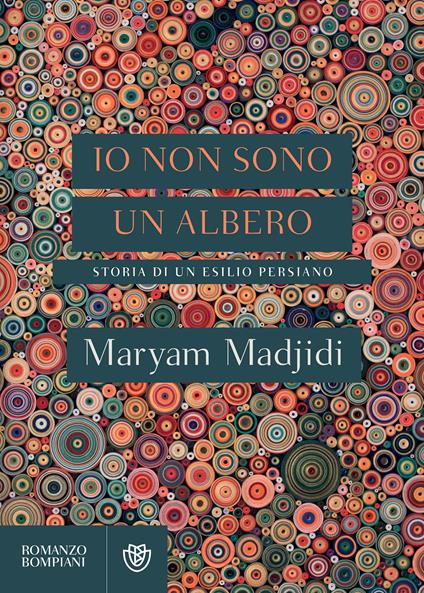 Io non sono un albero. Storia di un esilio persiano - Maryam Madjidi,Simona Munari - ebook