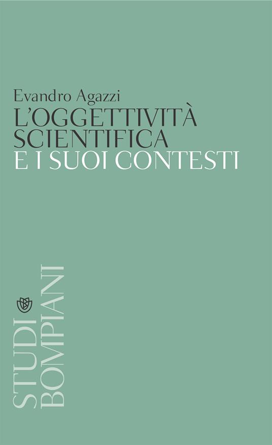 L' oggettività scientifica e i suoi contesti - Evandro Agazzi - ebook