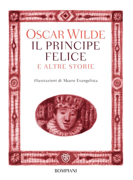 Il principe felice e altre storie - Oscar Wilde,Mauro Evangelista - ebook