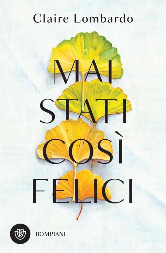 Mai stati così felici - Claire Lombardo,Silvia Castoldi - ebook