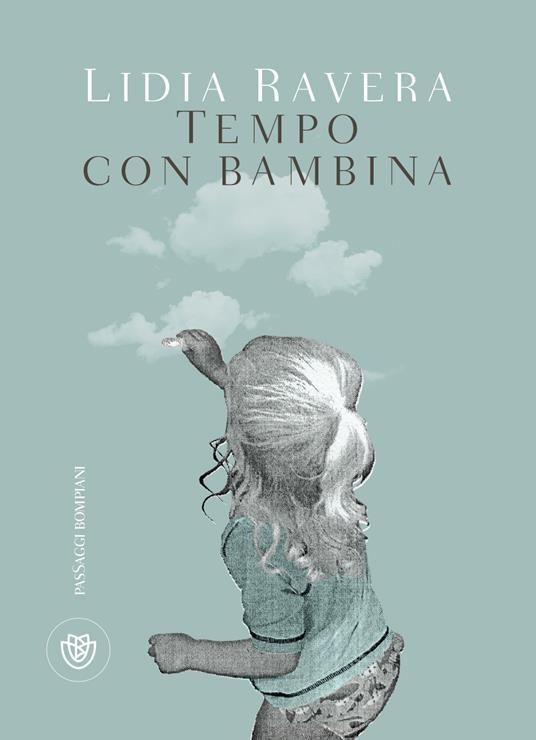 Tempo con bambina - Lidia Ravera - ebook