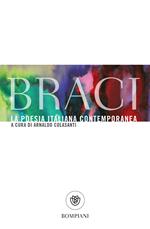 Braci. La poesia italiana contemporanea. Ediz. critica