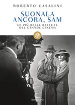 Suonala ancora, Sam. Le più belle battute del grande cinema. Nuova ediz.