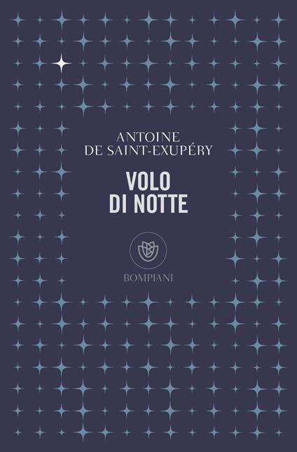 Volo di notte - Antoine de Saint-Exupéry,Cesare Giardini - ebook