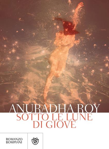 Sotto le lune di Giove - Anuradha Roy,Giovanna Scocchera - ebook