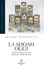 La Shoah oggi. Nel conflitto delle immagini