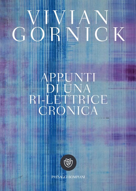 Appunti di una ri-lettrice cronica - Vivian Gornick,Gabriella Tonoli - ebook