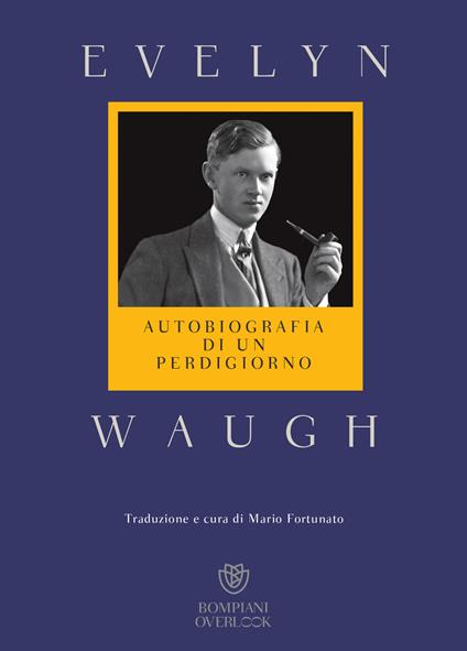 Autobiografia di un perdigiorno - Evelyn Waugh,Mario Fortunato - ebook