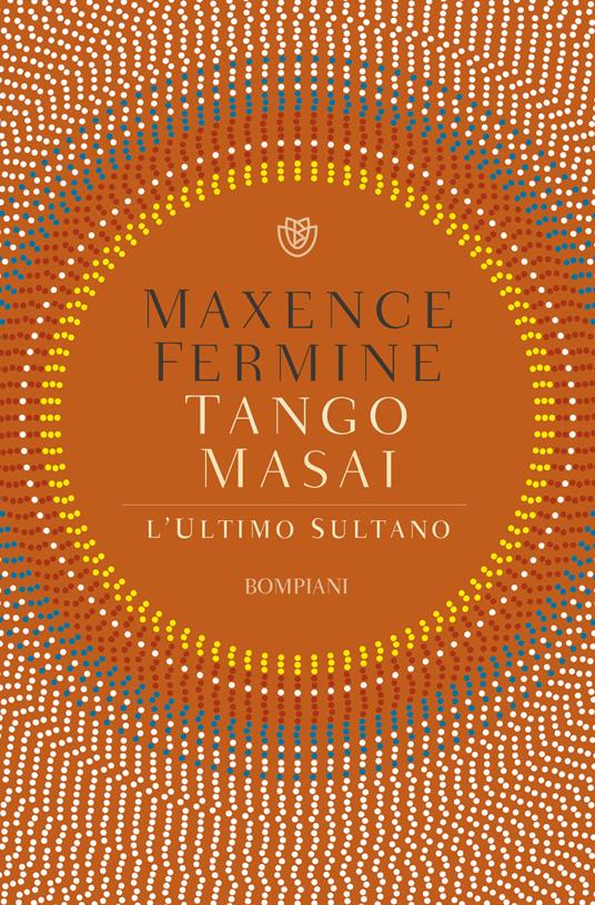 Tango Masai. L'ultimo sultano - Maxence Fermine,Vincenzo Latronico - ebook