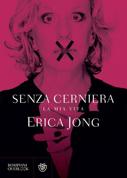 Senza cerniera. La mia vita - Erica Jong,Marisa Caramella - ebook