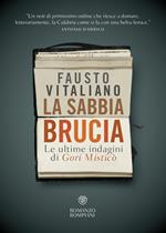 La sabbia brucia. Le ultime indagini di Gori Misticò