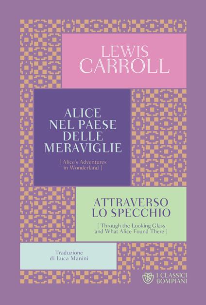 Alice nel paese delle meraviglie-Attraverso lo specchio - Lewis Carroll,John Tenniel,Luca Manini - ebook