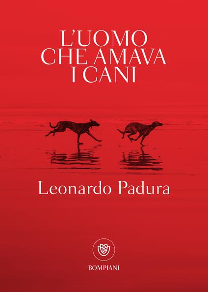 L' uomo che amava i cani - Leonardo Padura Fuentes,Eleonora Mogavero - ebook