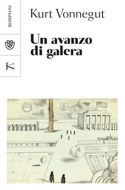 Un avanzo di galera - Kurt Vonnegut,Vincenzo Mantovani,Pier Francesco Paolini - ebook