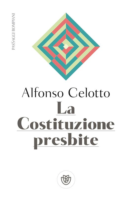 La Costituzione presbite - Alfonso Celotto - ebook