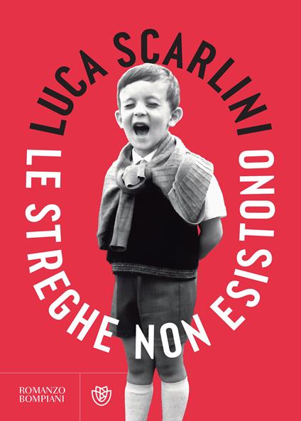 Le streghe non esistono - Luca Scarlini - ebook