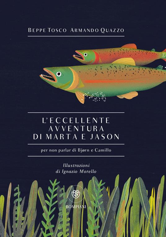 L' eccellente avventura di Marta e Jason (per non parlar di Bjørn e Camillo) - Armando Quazzo,Beppe Tosco,Morello Ignazio - ebook