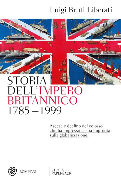 Storia dell'impero britannico (1785-1999) - Luigi Bruti Liberati - ebook