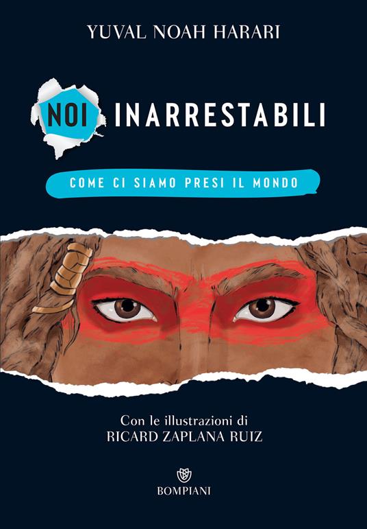 Come ci siamo presi il mondo. Noi inarrestabili. Vol. 1 - Yuval Noah Harari,Richard Zaplana Ruiz,Marco Piani - ebook