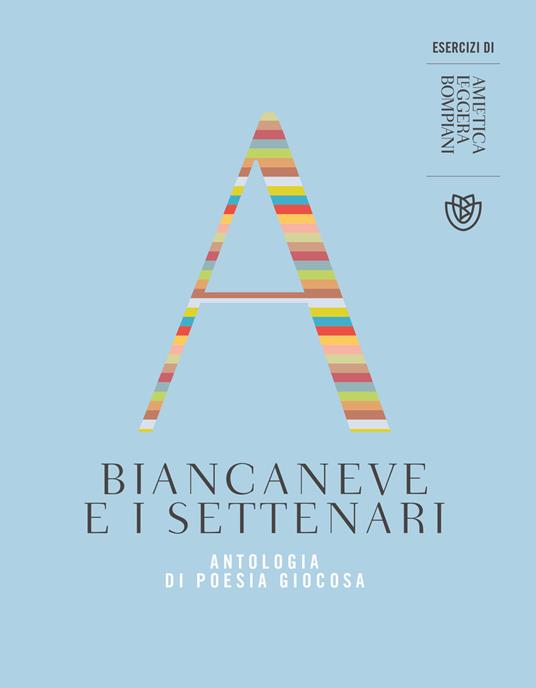 Biancaneve e i settenari. Antologia di poesia giocosa - Stefano Bartezzaghi - ebook