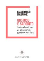 Gustoso e saporito. Introduzione al discorso gastronomico