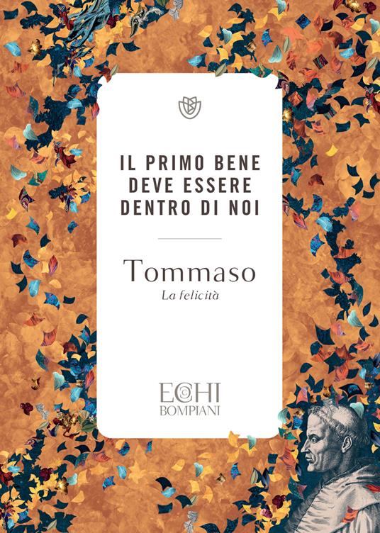 Il primo bene deve essere dentro di noi. La felicità - d'Aquino (san) Tommaso - ebook