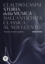 Storia della musica. Dall'antichità classica al Novecento. Nuova ediz.