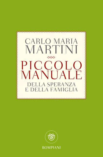 Piccolo manuale della speranza e della famiglia - Carlo Maria Martini - ebook