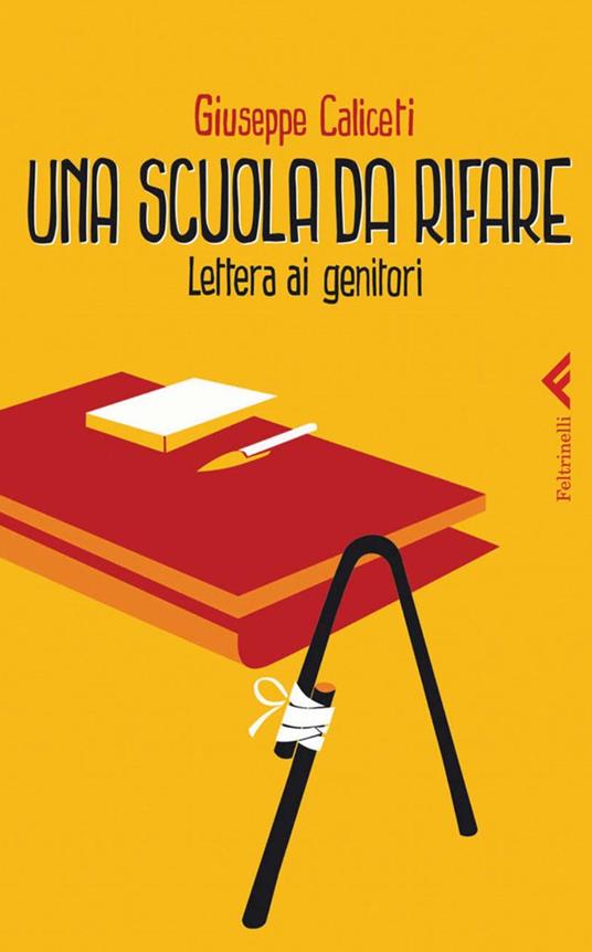 Una scuola da rifare. Lettera ai genitori - Giuseppe Caliceti - ebook