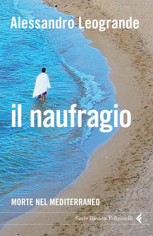 Il naufragio. Morte nel Mediterraneo - Alessandro Leogrande - ebook