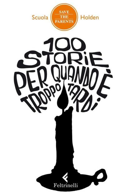 100 storie per quando è troppo tardi - Scuola Holden - ebook